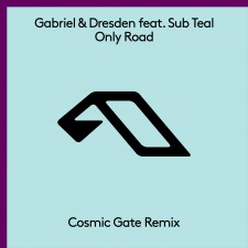 Gabriel & Dresden feat. Sub Teal – Only Road (Cosmic Gate Remix)