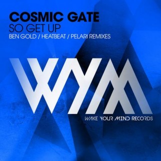 Cosmic Gate – So Get Up (Remixes)
