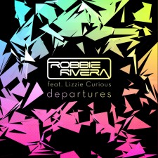 Robbie Rivera Feat. Lizzie Curious – Departures (Cosmic Gate Remix)