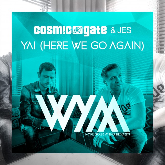 Cosmic Gate & JES - Yai (Here We Go Again)