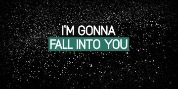 “Fall Into You” Lyric Video
