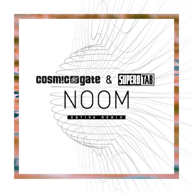 Cosmic Gate - Noom (Estivia Remix)